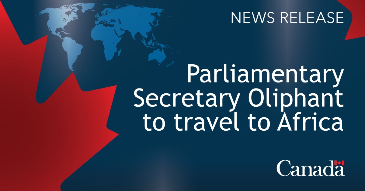 Parliamentary Secretary Oliphant to travel to Africa to advance peace and security efforts