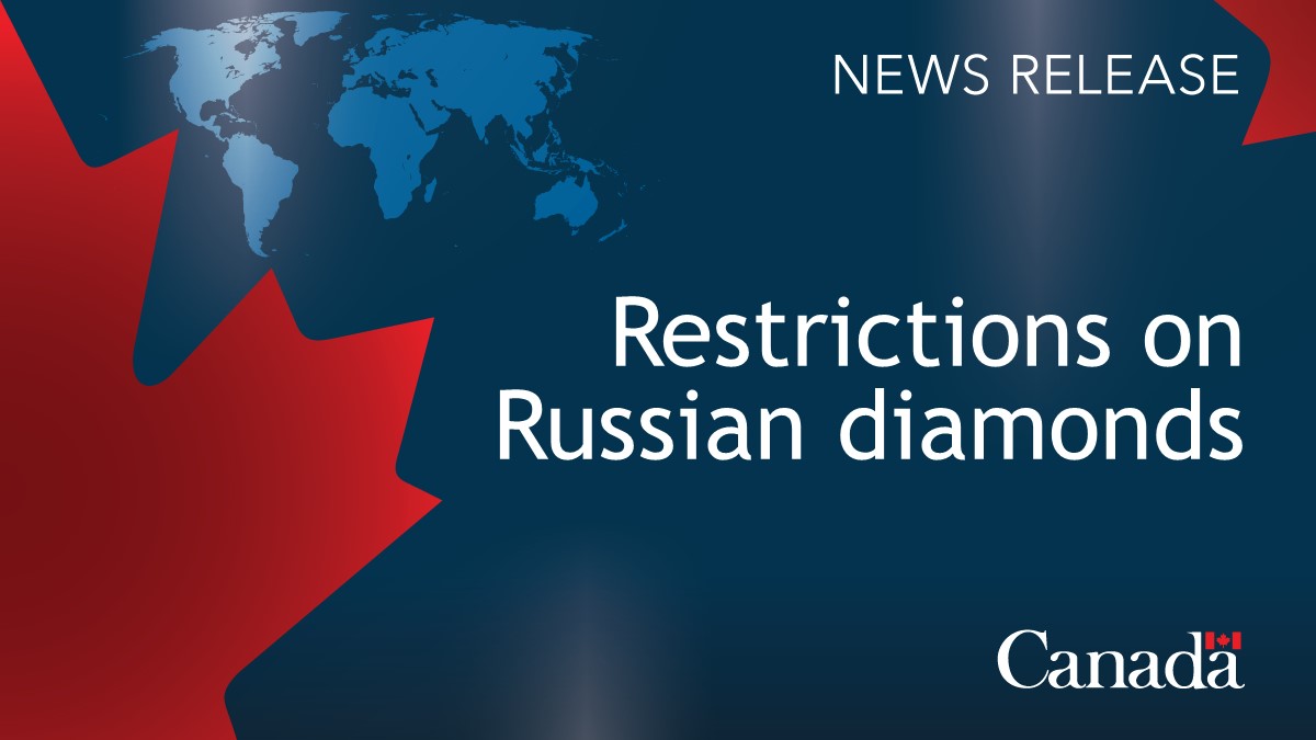 Minister Joly announces ban on direct import of Russian diamonds and related products