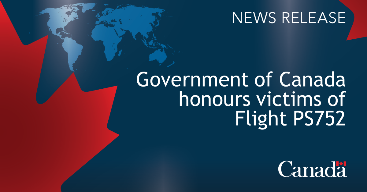 Government of Canada honours victims of Flight PS752 and marks 4 years since tragedy