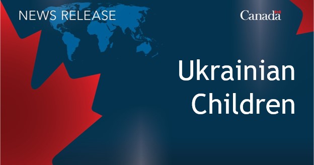 Canada and Ukraine provide update on International Coalition for the Return of Ukrainian Children